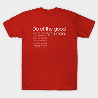 do all the good (white) T-Shirt